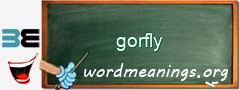 WordMeaning blackboard for gorfly